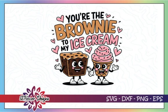 Brownie to Ice Cream Funny Valentine SVG for Crafts and Graphics