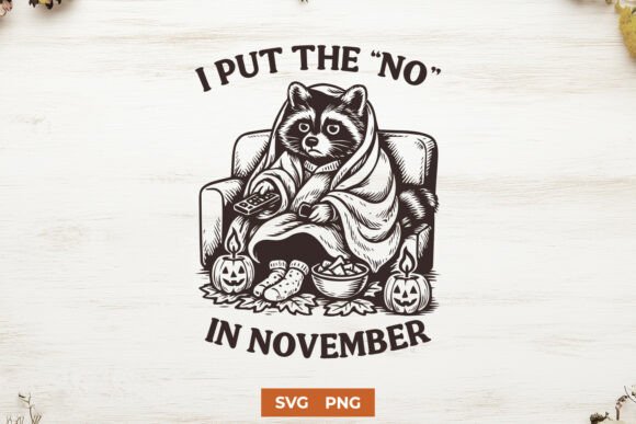 I Put the No in November Graphics for Crafts