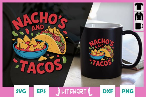 Nacho s and Tacos Funny Puns SVG for Crafts and Graphics
