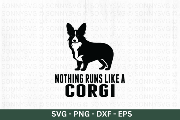 Nothing Runs Funny Corgi SVG for Crafts and Graphics