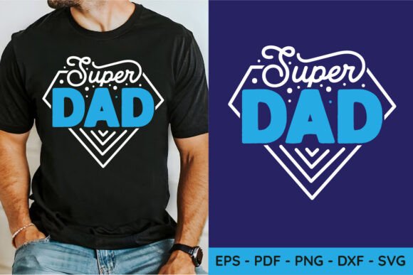 Super Dad, Funny Dad SVG for Graphic Designers
