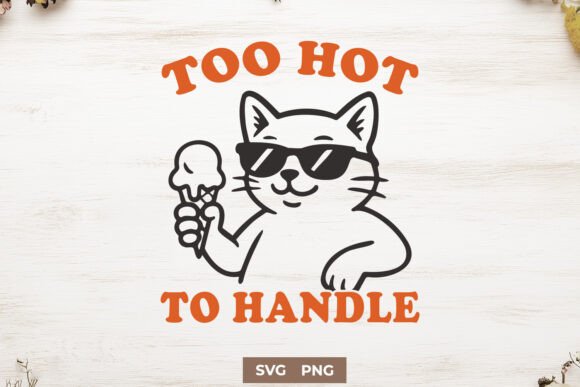 Too Hot to Handle Cat SVG